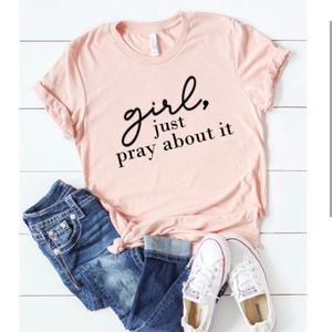 Girl, just pray about it-Graphic Tee